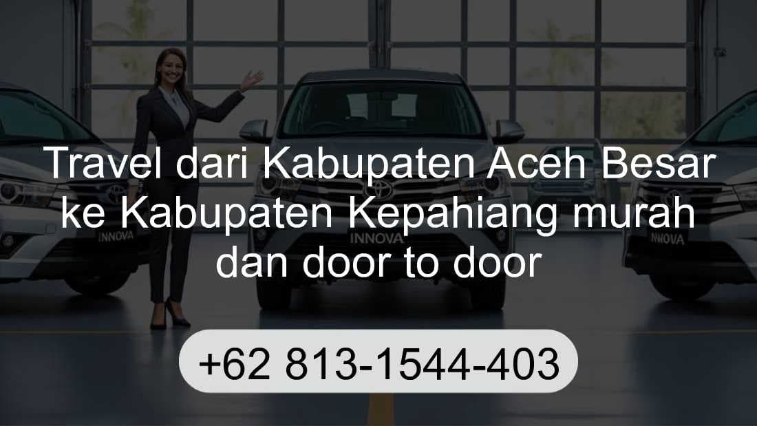 Travel Kabupaten Aceh Besar Kabupaten Kepahiang