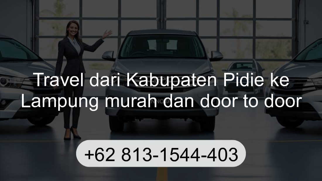 Travel Kabupaten Pidie Lampung