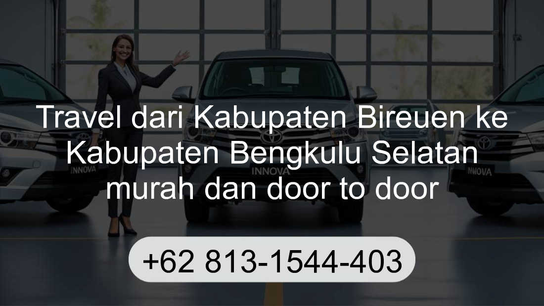 Travel Kabupaten Bireuen Kabupaten Bengkulu Selatan