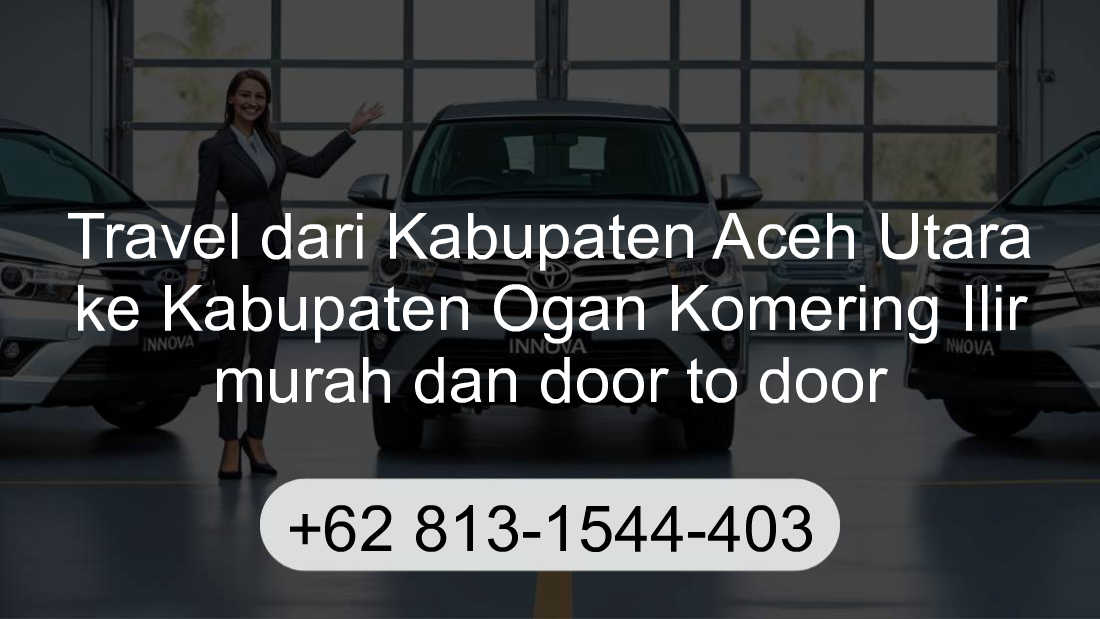 Travel Kabupaten Aceh Utara Kabupaten Ogan Komering Ilir