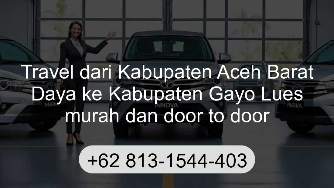 Travel Kabupaten Aceh Barat Daya Kabupaten Gayo Lues