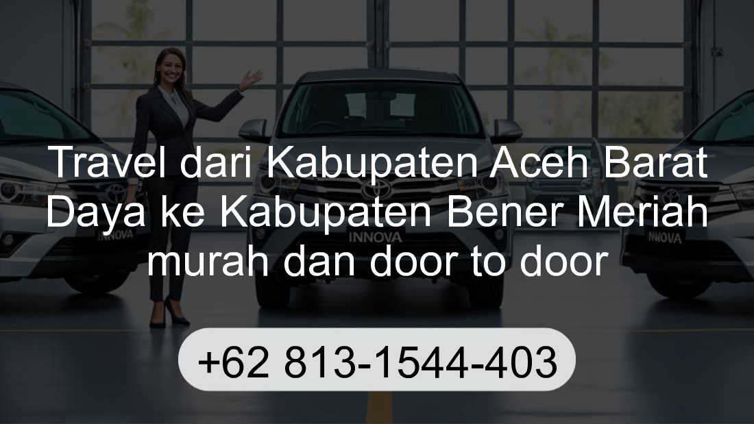 Travel Kabupaten Aceh Barat Daya Kabupaten Bener Meriah