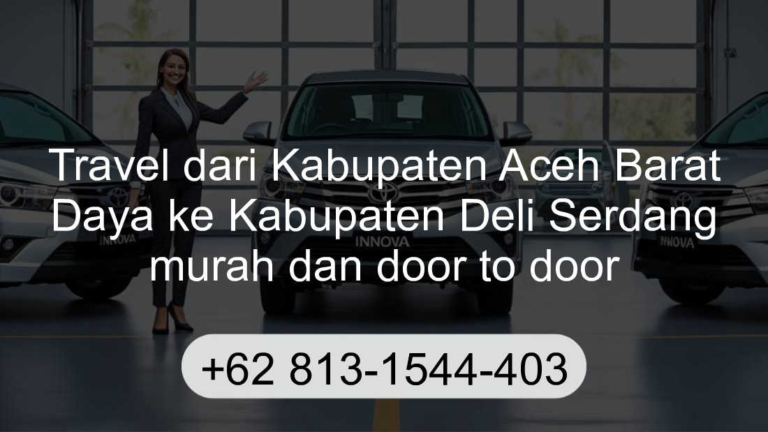 Travel Kabupaten Aceh Barat Daya Kabupaten Deli Serdang