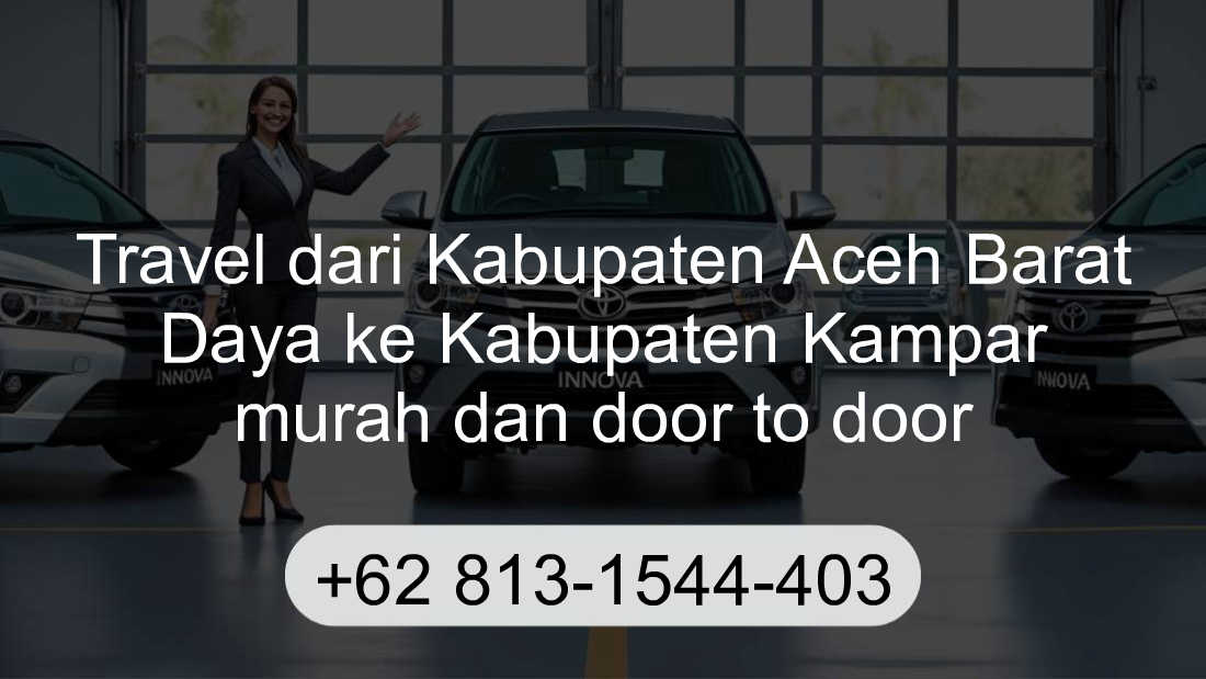 Travel Kabupaten Aceh Barat Daya Kabupaten Kampar