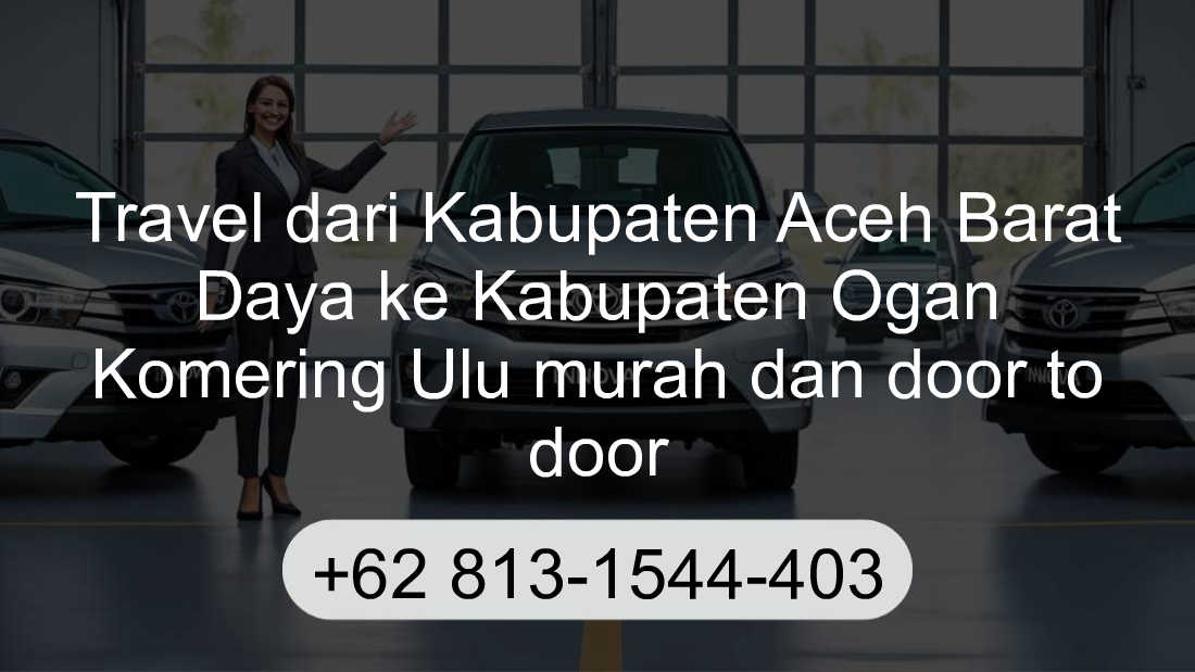 Travel Kabupaten Aceh Barat Daya Kabupaten Ogan Komering Ulu
