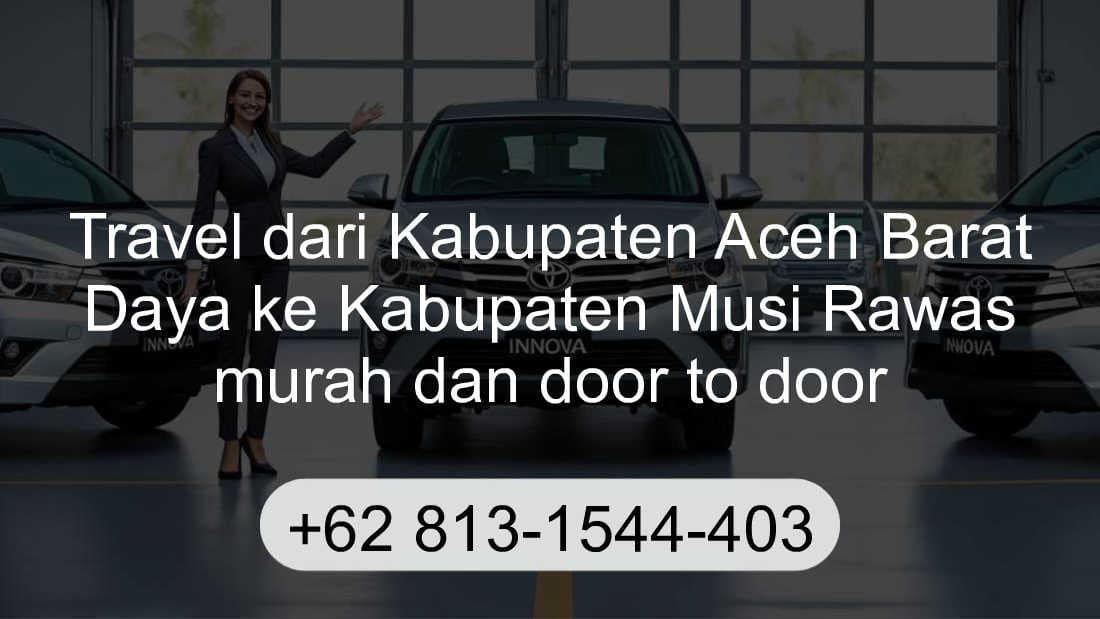 Travel Kabupaten Aceh Barat Daya Kabupaten Musi Rawas