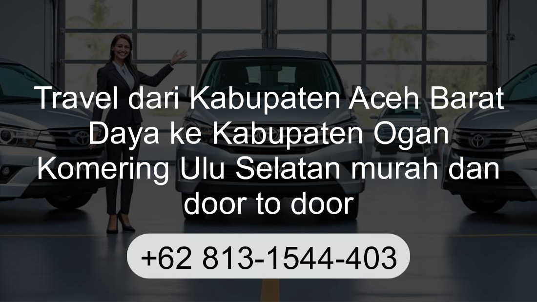 Travel Kabupaten Aceh Barat Daya Kabupaten Ogan Komering Ulu Selatan