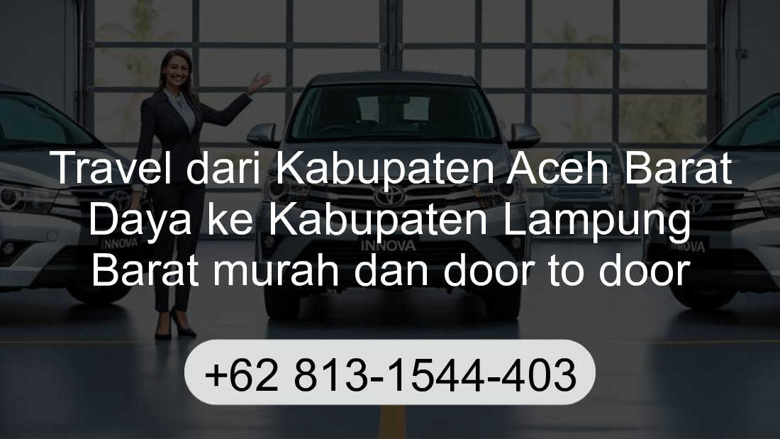 Travel Kabupaten Aceh Barat Daya Kabupaten Lampung Barat