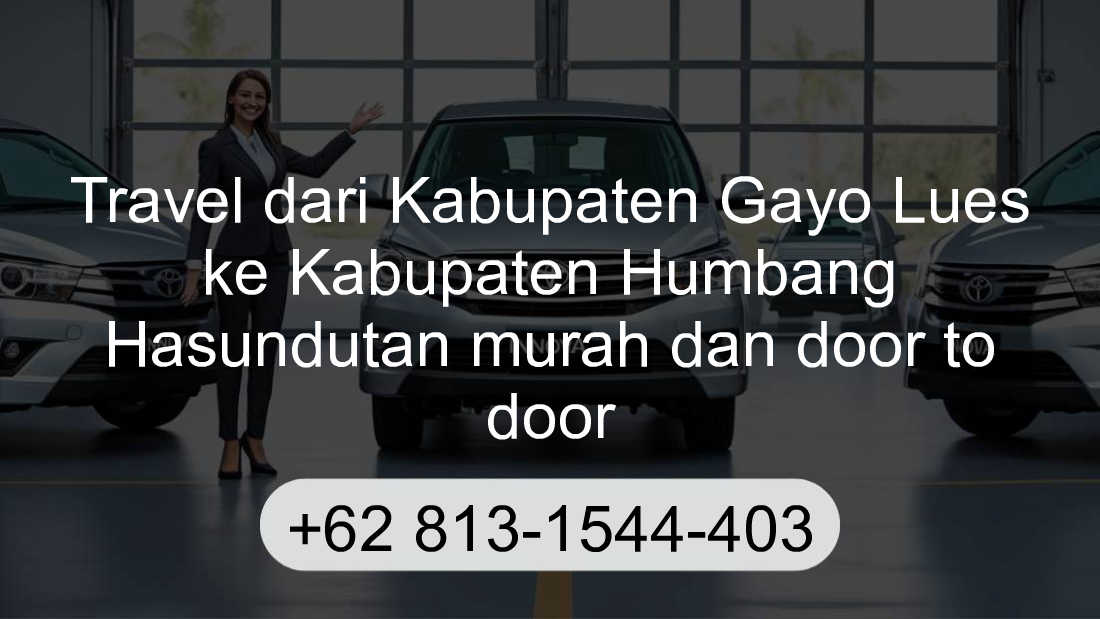 Travel Kabupaten Gayo Lues Kabupaten Humbang Hasundutan