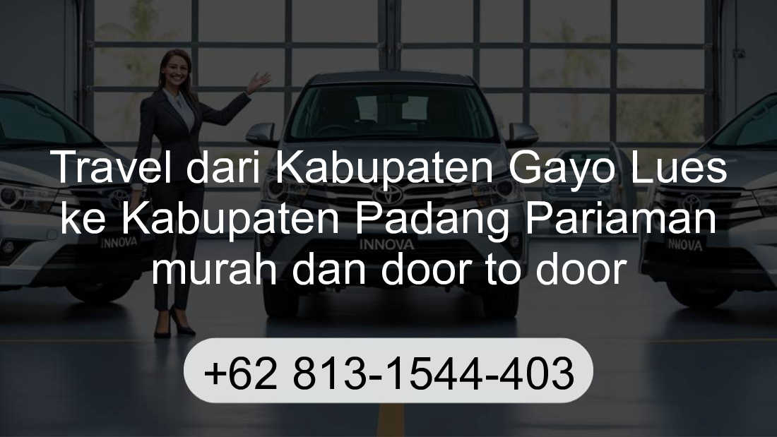 Travel Kabupaten Gayo Lues Kabupaten Padang Pariaman