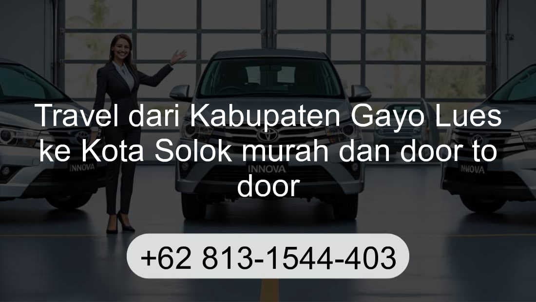 Travel Kabupaten Gayo Lues Kota Solok