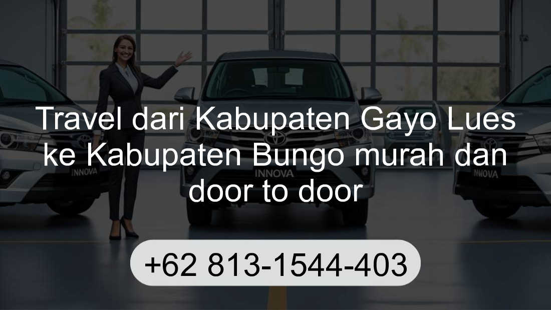 Travel Kabupaten Gayo Lues Kabupaten Bungo