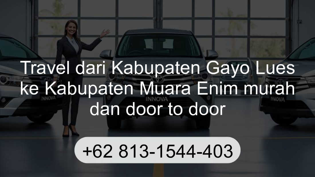 Travel Kabupaten Gayo Lues Kabupaten Muara Enim