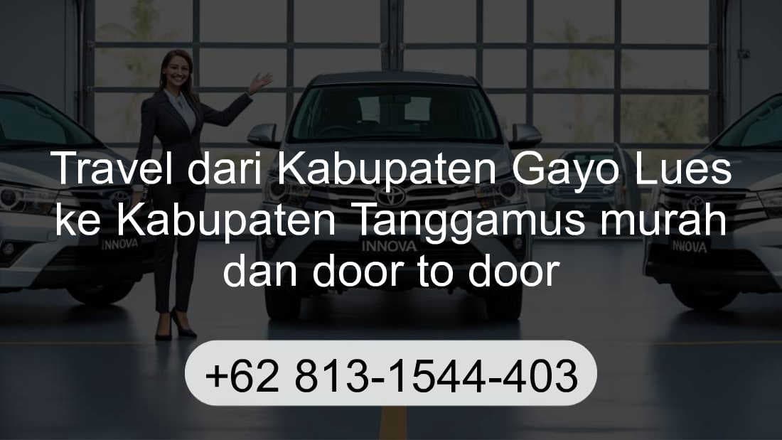 Travel Kabupaten Gayo Lues Kabupaten Tanggamus