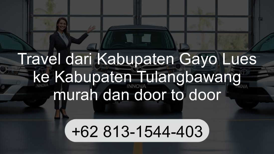 Travel Kabupaten Gayo Lues Kabupaten Tulangbawang