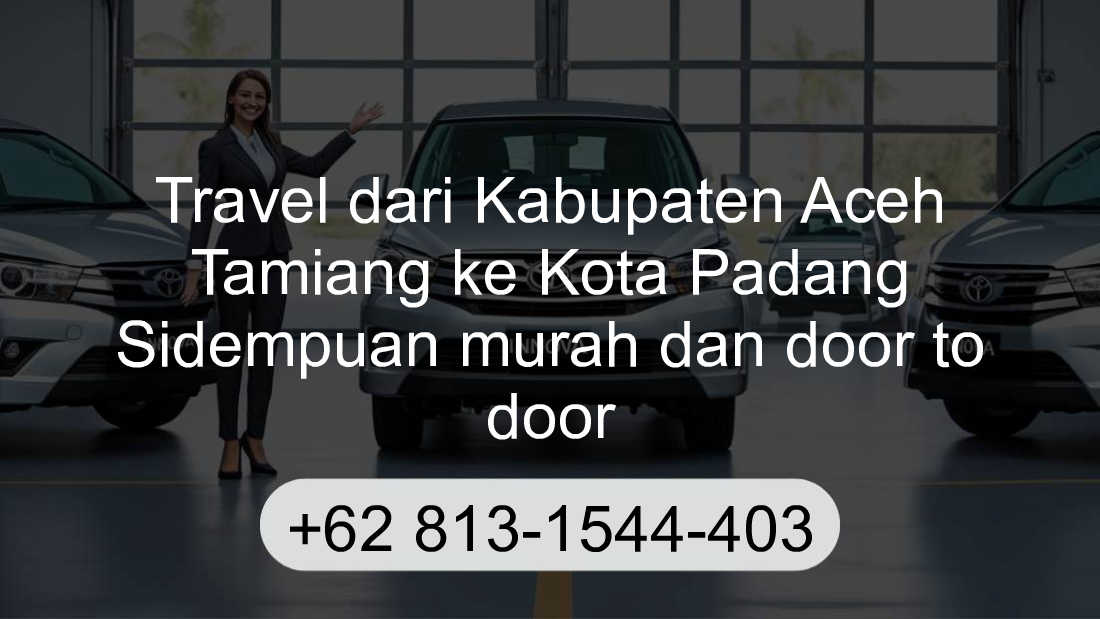 Travel Kabupaten Aceh Tamiang Kota Padang Sidempuan