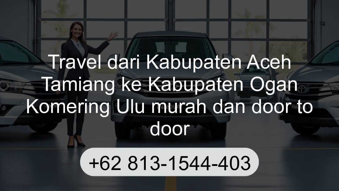 Travel Kabupaten Aceh Tamiang Kabupaten Ogan Komering Ulu