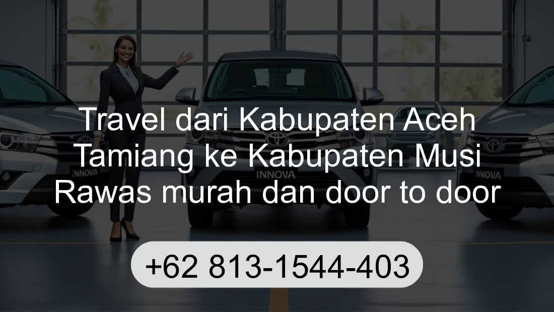 Travel Kabupaten Aceh Tamiang Kabupaten Musi Rawas