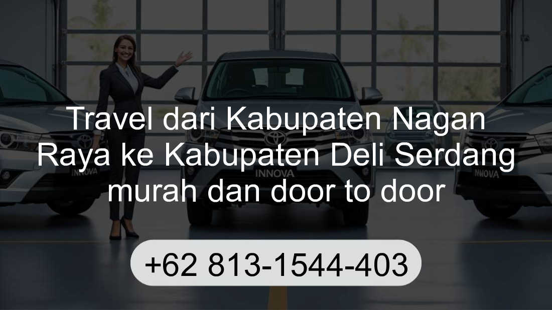 Travel Kabupaten Nagan Raya Kabupaten Deli Serdang