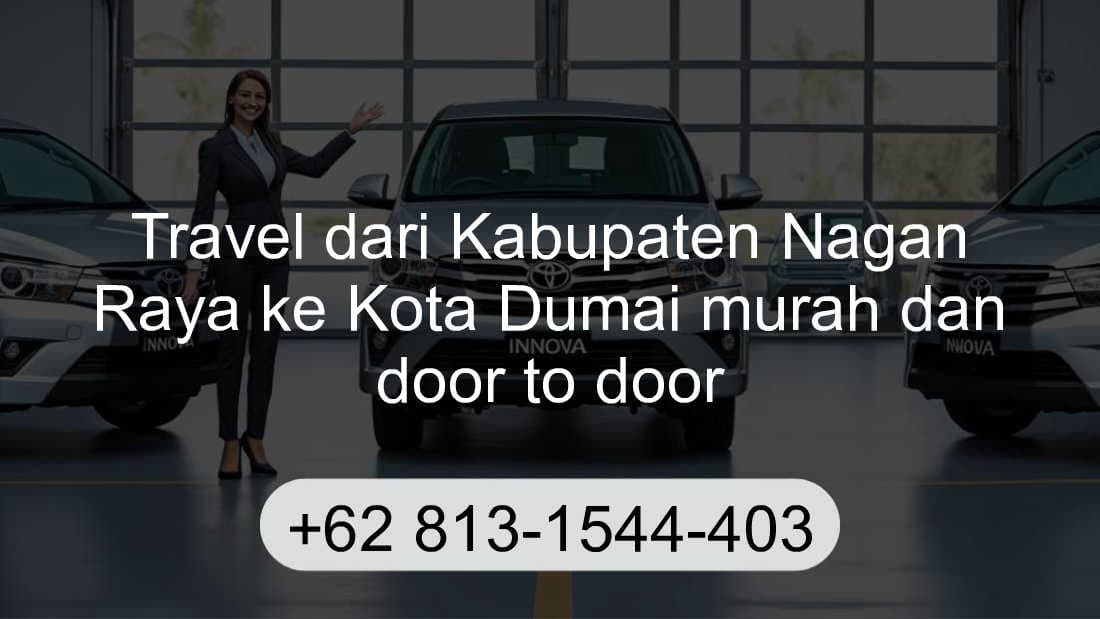 Travel Kabupaten Nagan Raya Kota Dumai