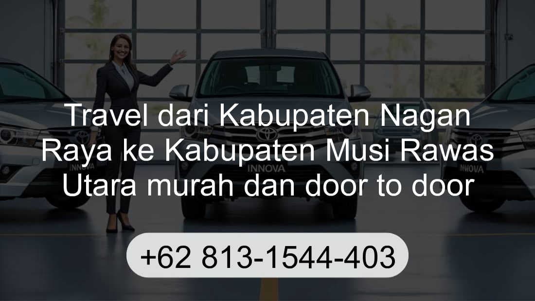 Travel Kabupaten Nagan Raya Kabupaten Musi Rawas Utara