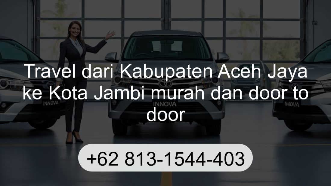 Travel Kabupaten Aceh Jaya Kota Jambi