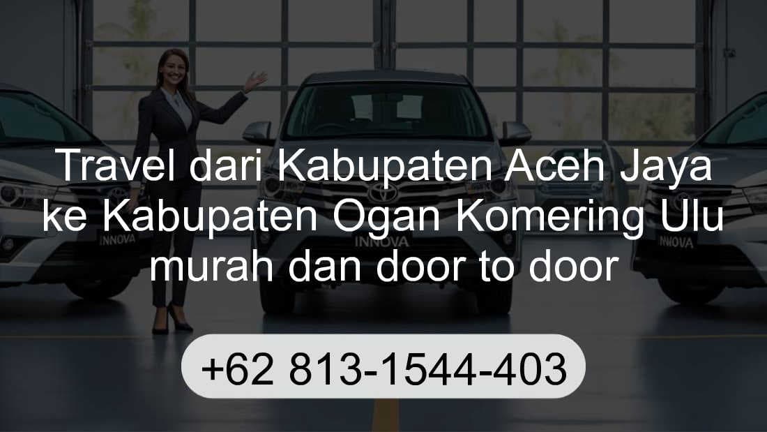 Travel Kabupaten Aceh Jaya Kabupaten Ogan Komering Ulu