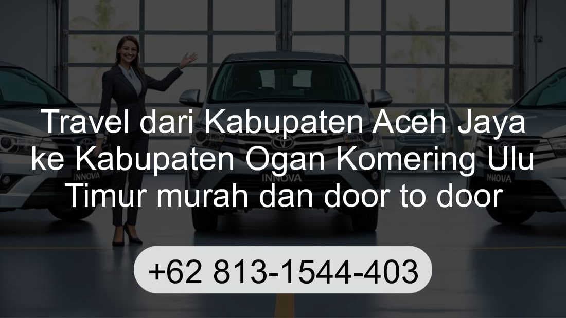 Travel Kabupaten Aceh Jaya Kabupaten Ogan Komering Ulu Timur