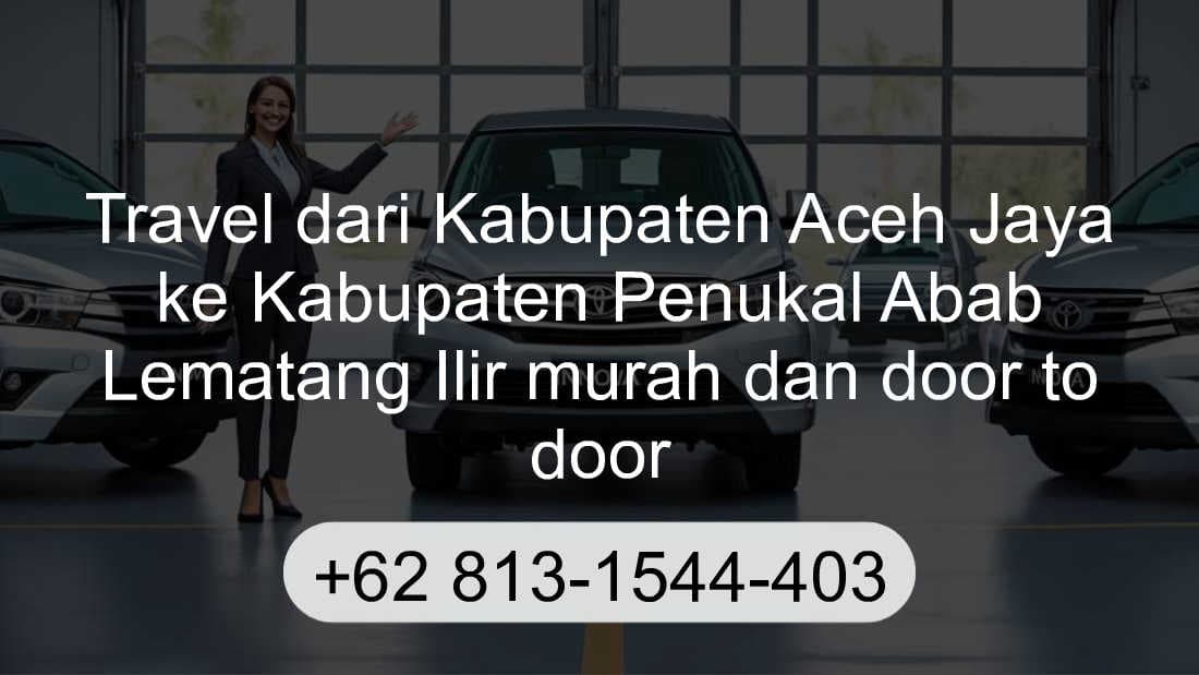 Travel Kabupaten Aceh Jaya Kabupaten Penukal Abab Lematang Ilir