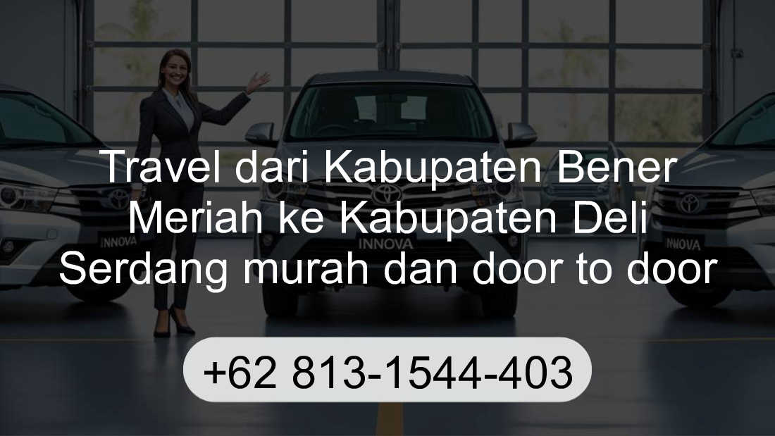 Travel Kabupaten Bener Meriah Kabupaten Deli Serdang