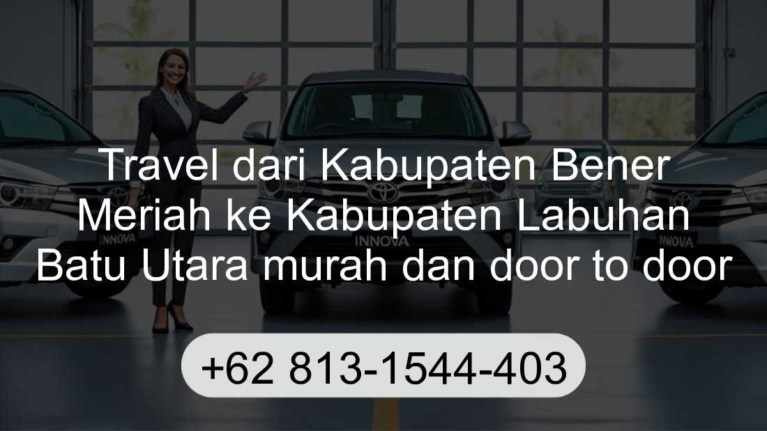 Travel Kabupaten Bener Meriah Kabupaten Labuhan Batu Utara
