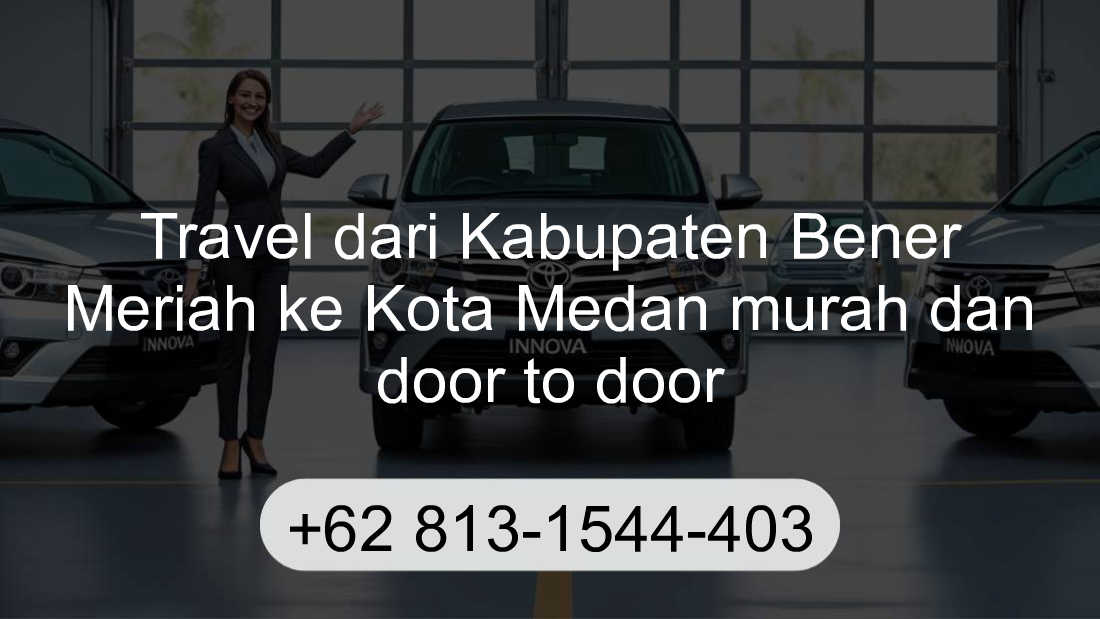 Travel Kabupaten Bener Meriah Kota Medan