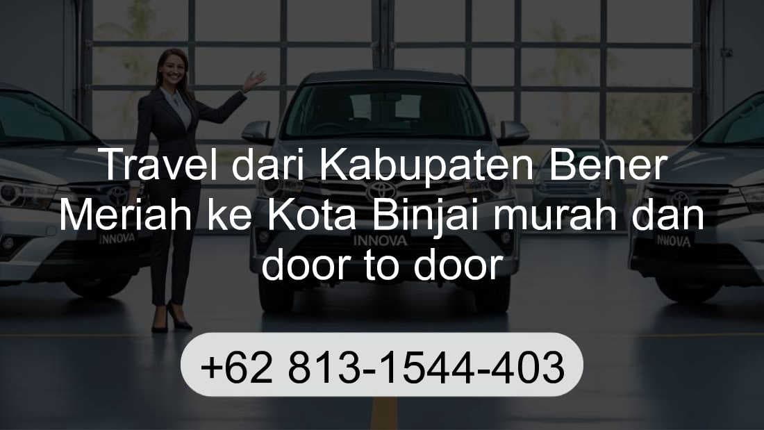 Travel Kabupaten Bener Meriah Kota Binjai