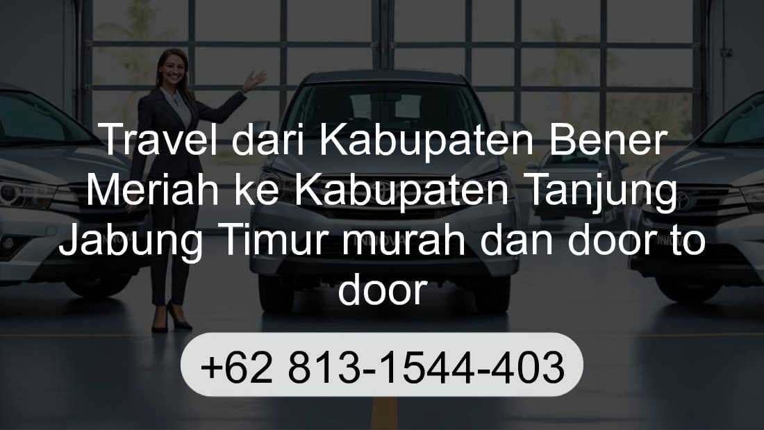 Travel Kabupaten Bener Meriah Kabupaten Tanjung Jabung Timur