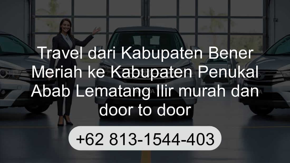 Travel Kabupaten Bener Meriah Kabupaten Penukal Abab Lematang Ilir