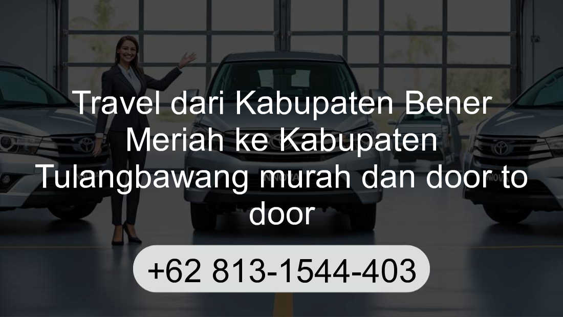 Travel Kabupaten Bener Meriah Kabupaten Tulangbawang