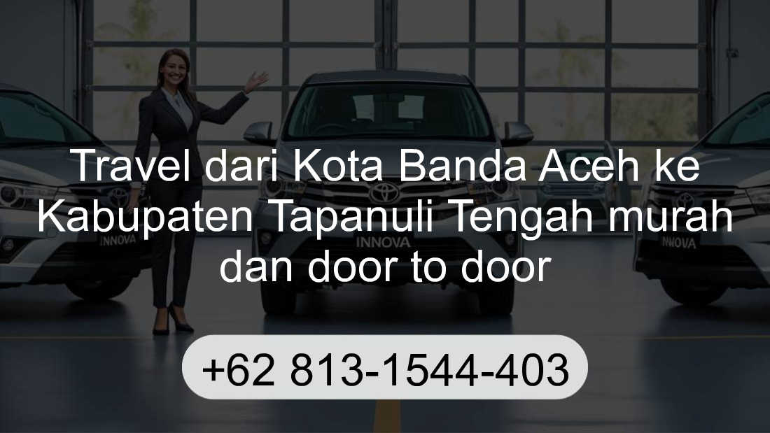 Travel Kota Banda Aceh Kabupaten Tapanuli Tengah