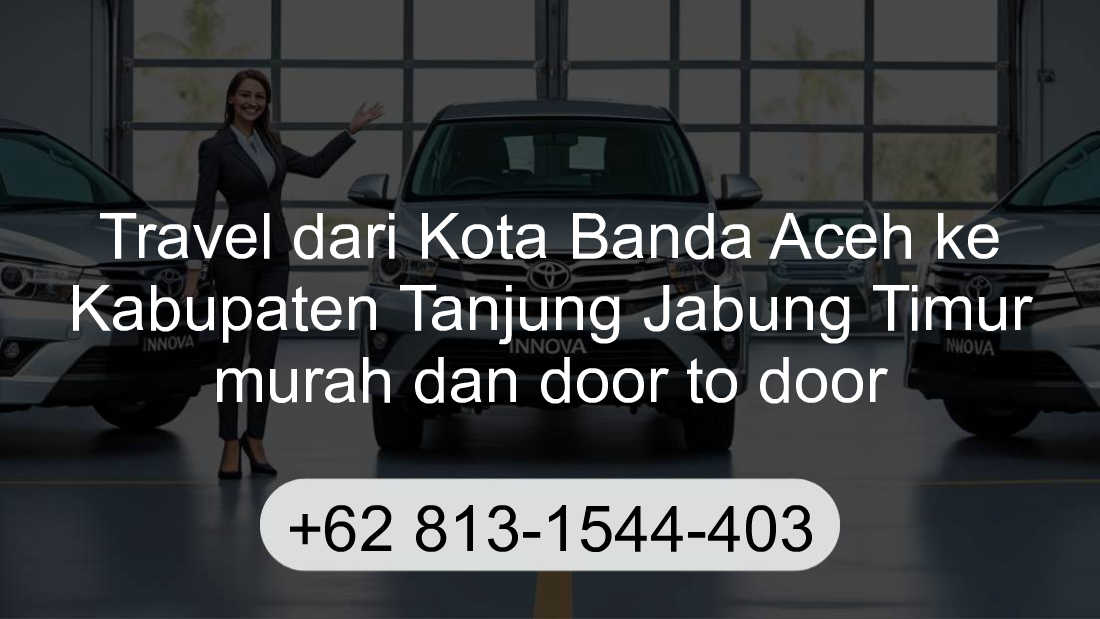 Travel Kota Banda Aceh Kabupaten Tanjung Jabung Timur