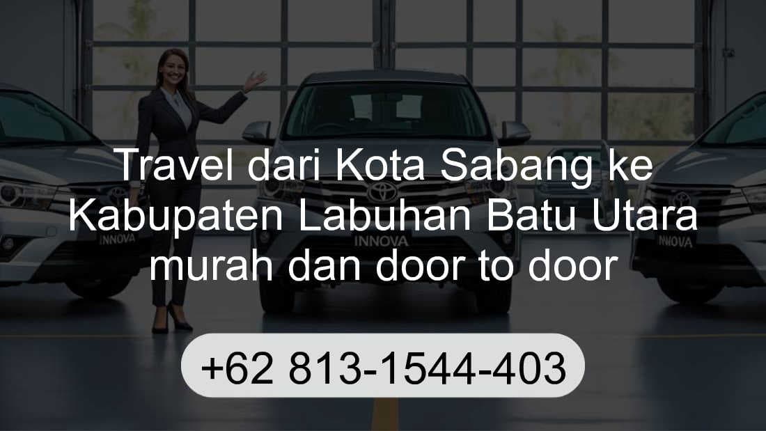 Travel Kota Sabang Kabupaten Labuhan Batu Utara