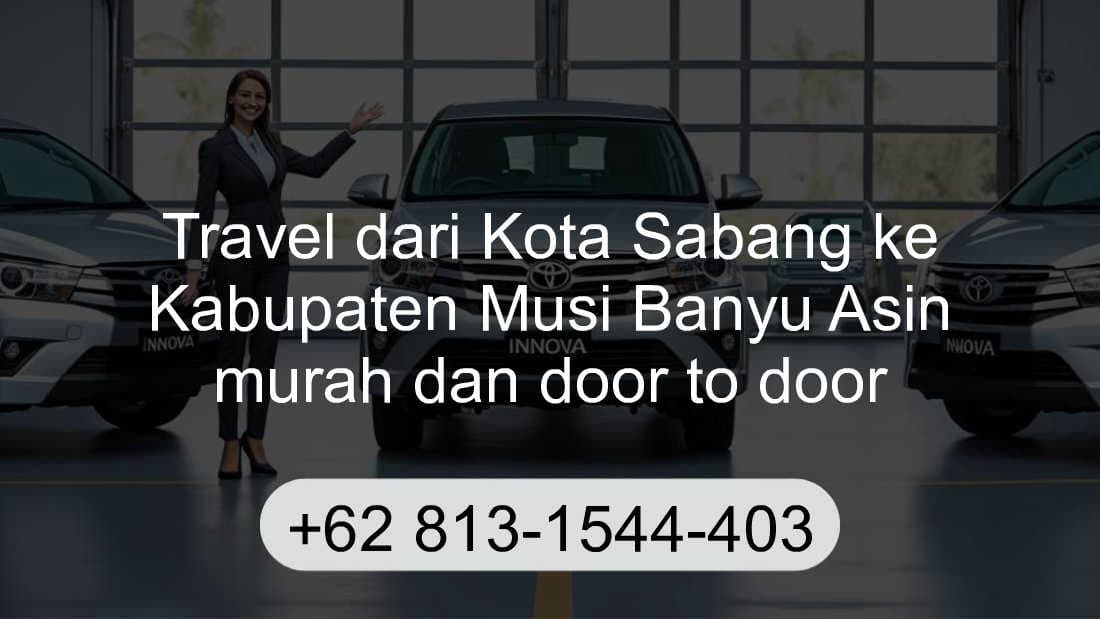 Travel Kota Sabang Kabupaten Musi Banyu Asin