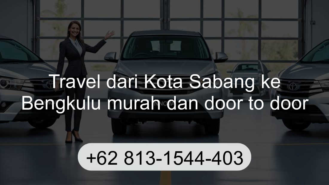 Travel Kota Sabang Bengkulu