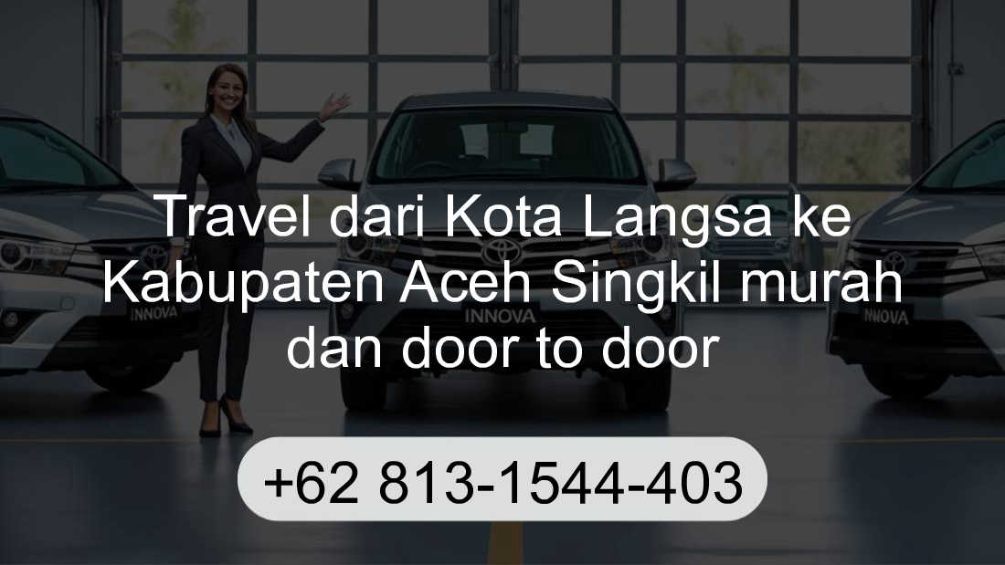 Travel Kota Langsa Kabupaten Aceh Singkil