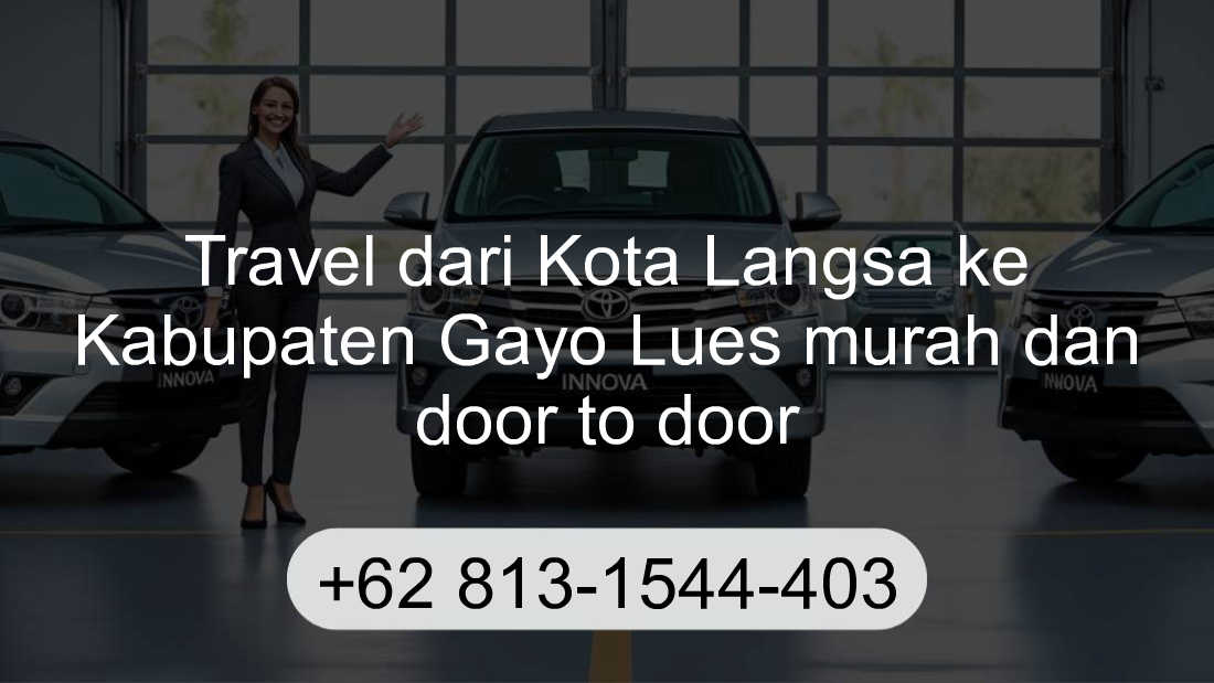 Travel Kota Langsa Kabupaten Gayo Lues