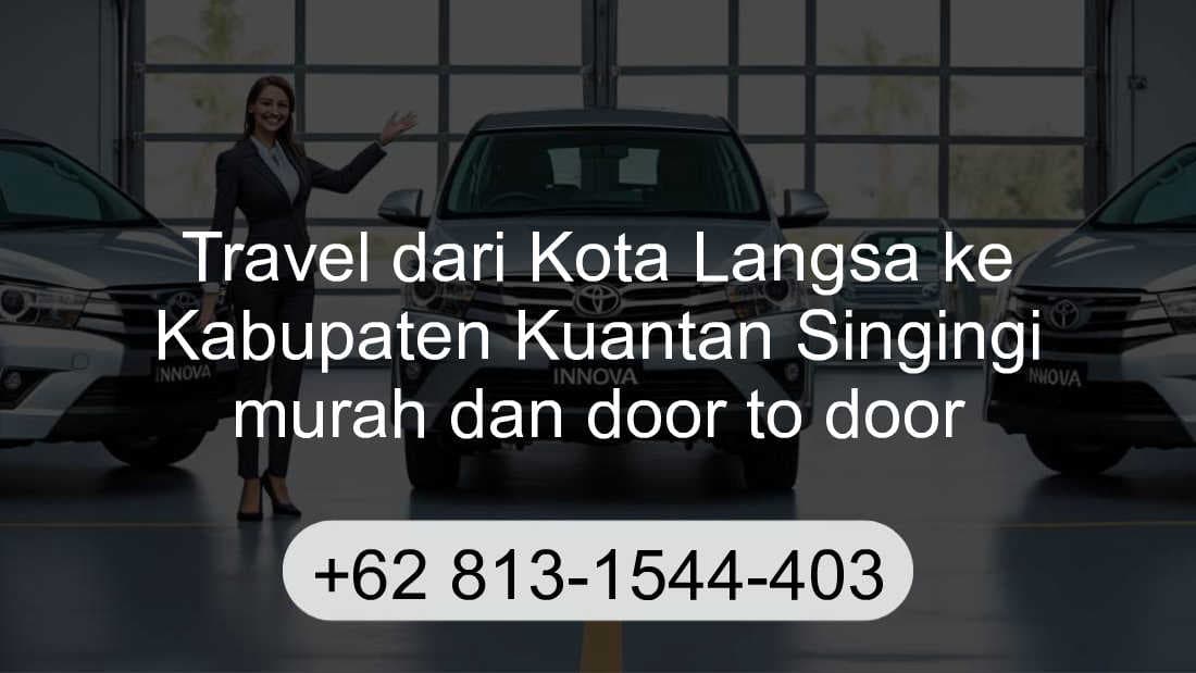 Travel Kota Langsa Kabupaten Kuantan Singingi