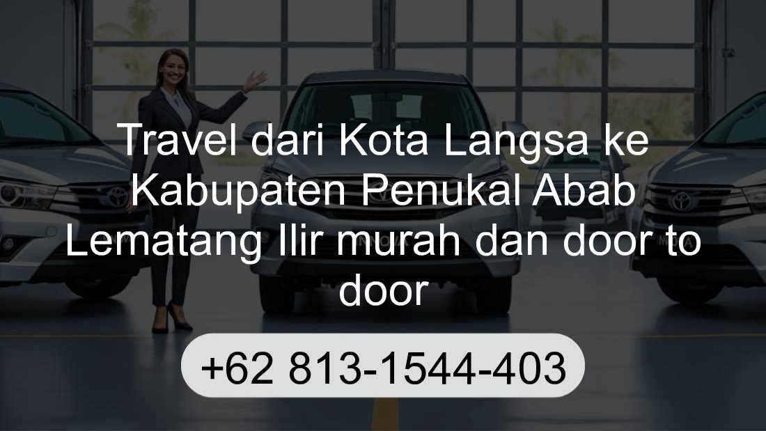 Travel Kota Langsa Kabupaten Penukal Abab Lematang Ilir