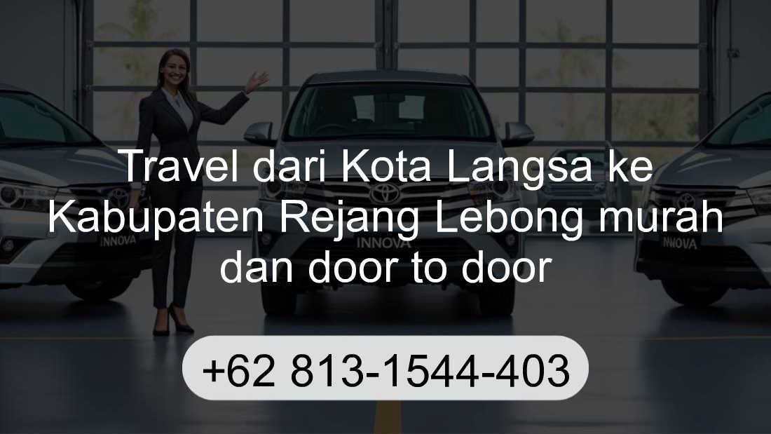 Travel Kota Langsa Kabupaten Rejang Lebong