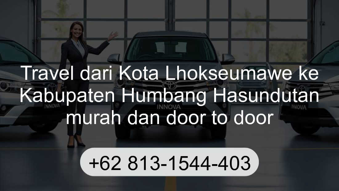 Travel Kota Lhokseumawe Kabupaten Humbang Hasundutan