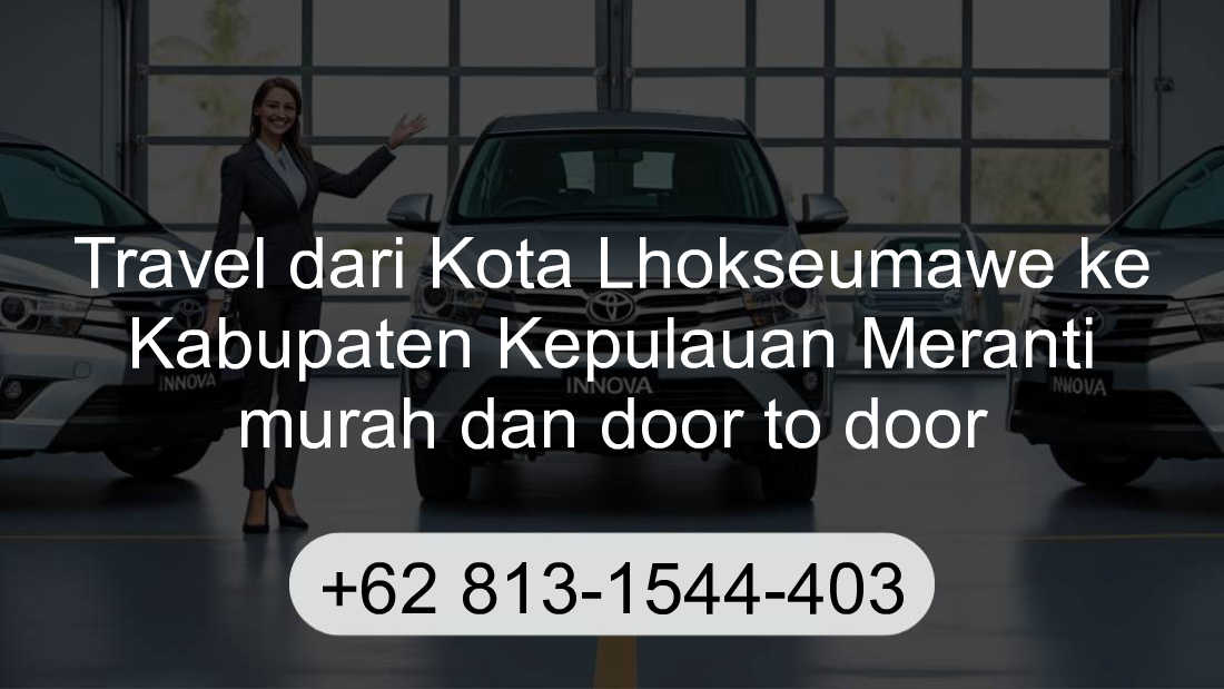 Travel Kota Lhokseumawe Kabupaten Kepulauan Meranti
