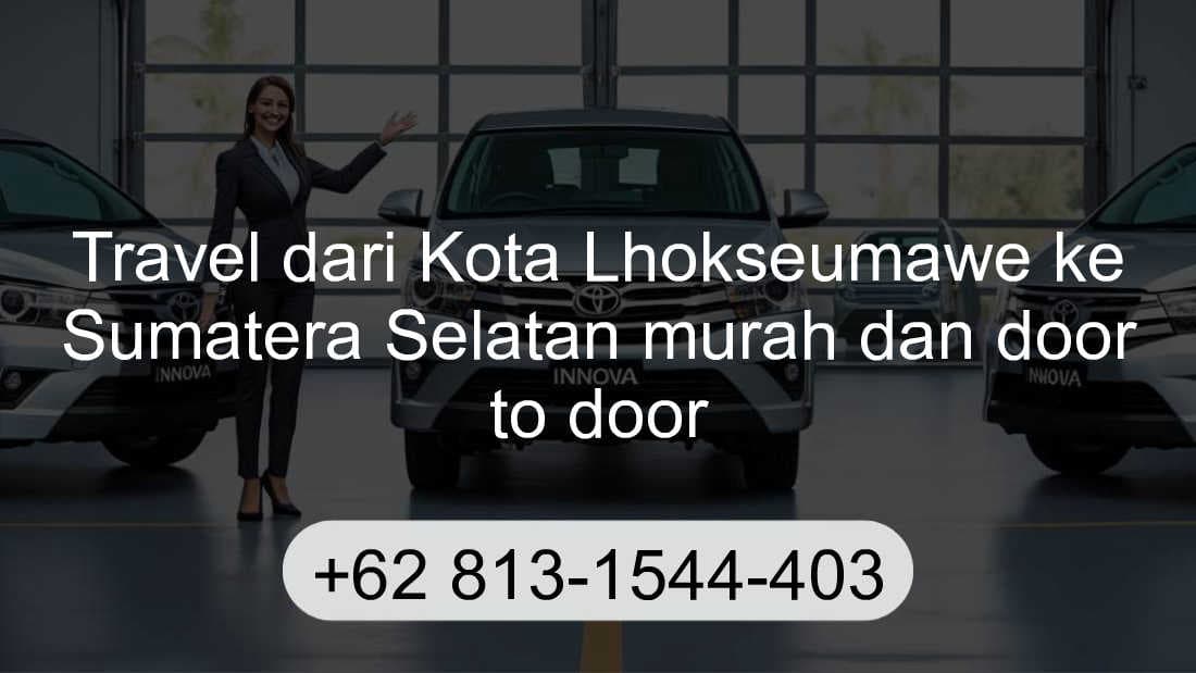Travel Kota Lhokseumawe Sumatera Selatan