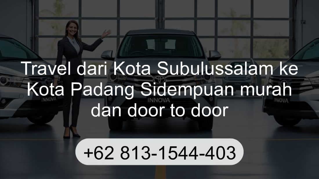 Travel Kota Subulussalam Kota Padang Sidempuan